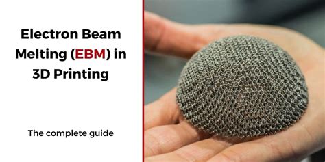 electron beam melting 3d printing